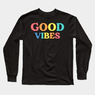 Good vibes - Rainbow Long Sleeve T-Shirt